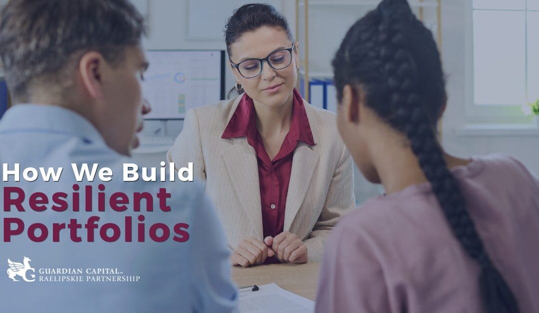 How We Build Resilient Portfolios